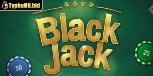 Blackjack Là Gì? Tất Tần Tật Thông Tin Về Game Bài Blackjack